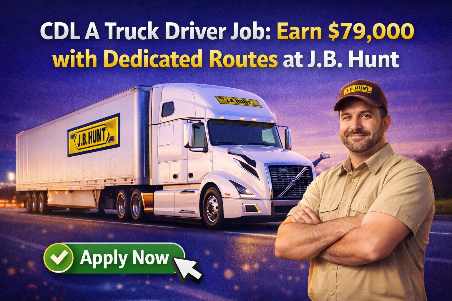 CDL A Truck Driver Job: Earn $79,000 with Dedicated Routes at J.B. Hunt